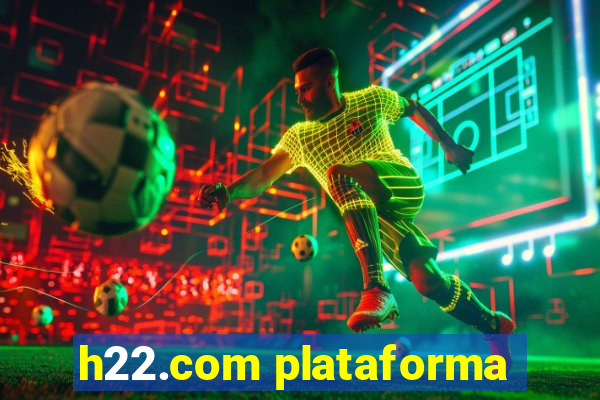 h22.com plataforma